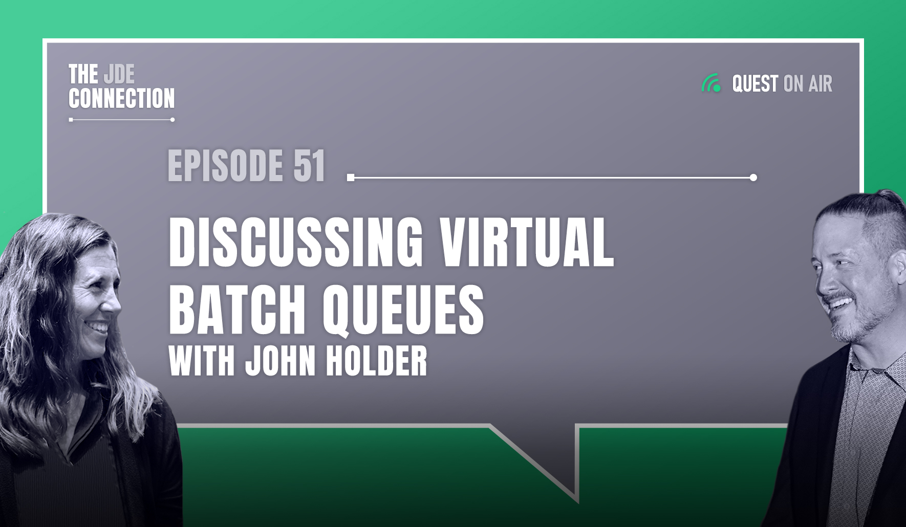JDE Podcast cover image with pictures of host Chandra Wobschall and Paul Houtkooper, with white text that reads Episode 51 Discussing Virtual Batch Queues with John Holder