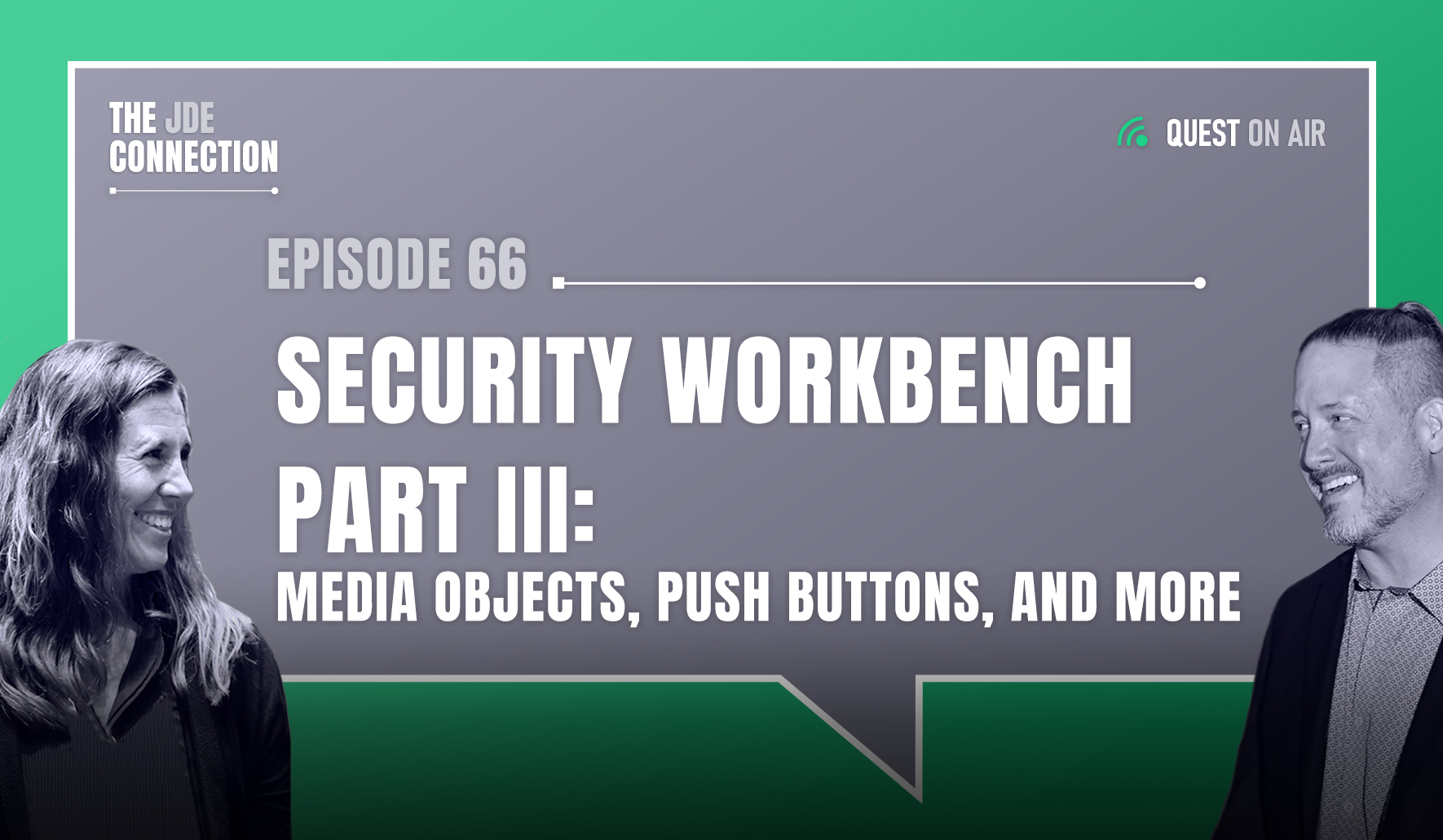 JDE Podcast cover image with pictures of host Chandra Wobschall and Paul Houtkooper, with white text that reads Episode 66 Security Workbench Part III: media objects, push buttons, and more