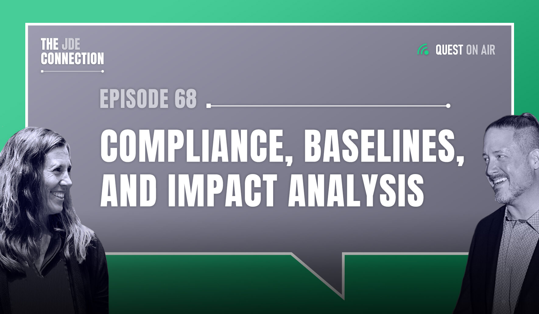 JDE Podcast cover image with pictures of host Chandra Wobschall and Paul Houtkooper, with white text that reads Episode 68 Compliance, Baselines, and Impact Analysis