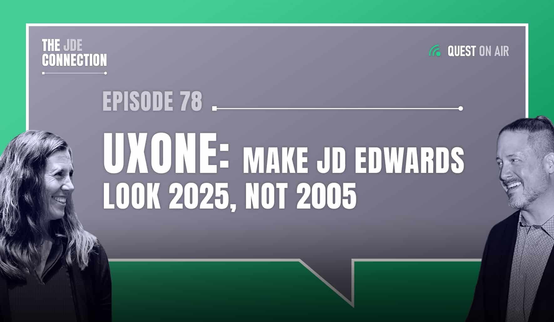 JDE Podcast cover image with pictures of host Chandra Wobschall and Paul Houtkooper, with white text that reads Episode 78 UXONE: Make JD Edwards look 2025, not 2005