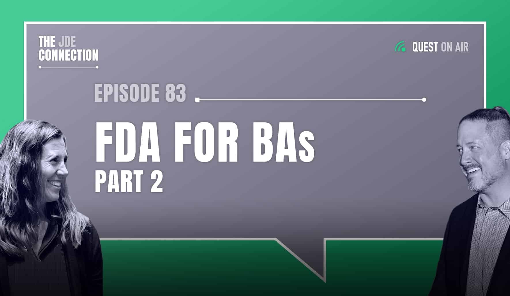 JDE Podcast cover image with pictures of host Chandra Wobschall and Paul Houtkooper, with white text that reads Episode 83 FDA for BAs Part 2