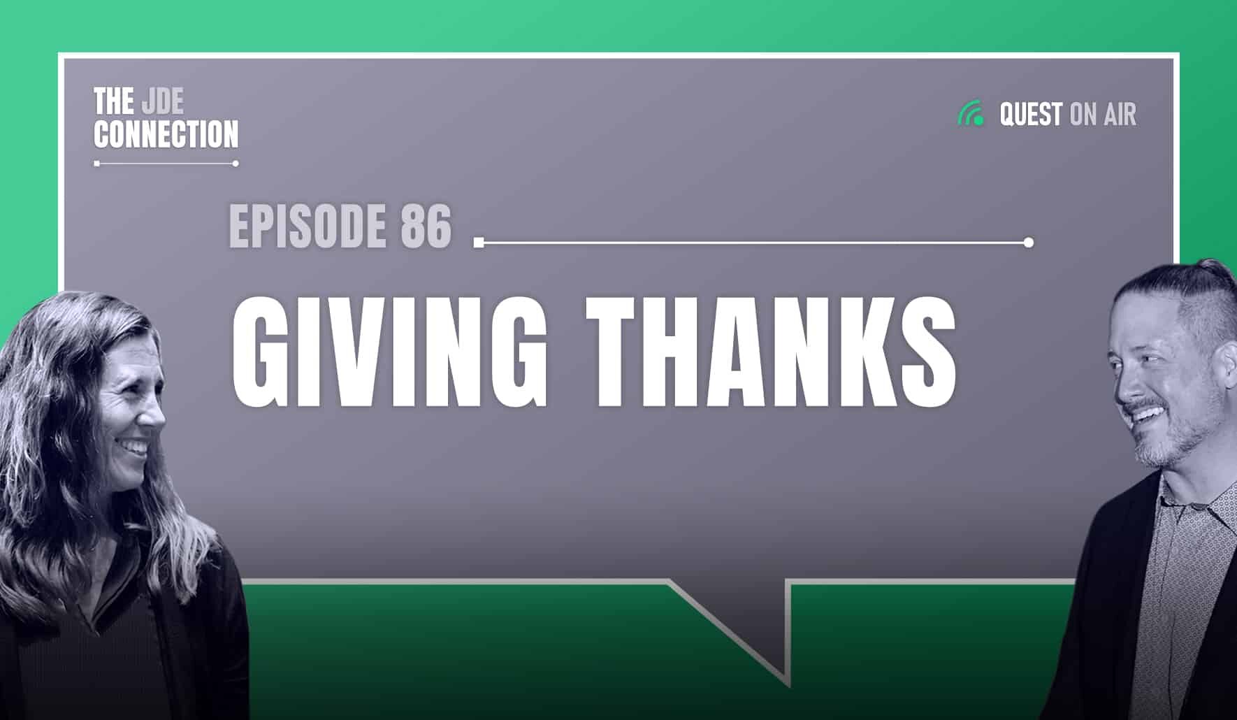 JDE Podcast cover image with pictures of host Chandra Wobschall and Paul Houtkooper, with white text that reads Episode 86 Giving Thanks
