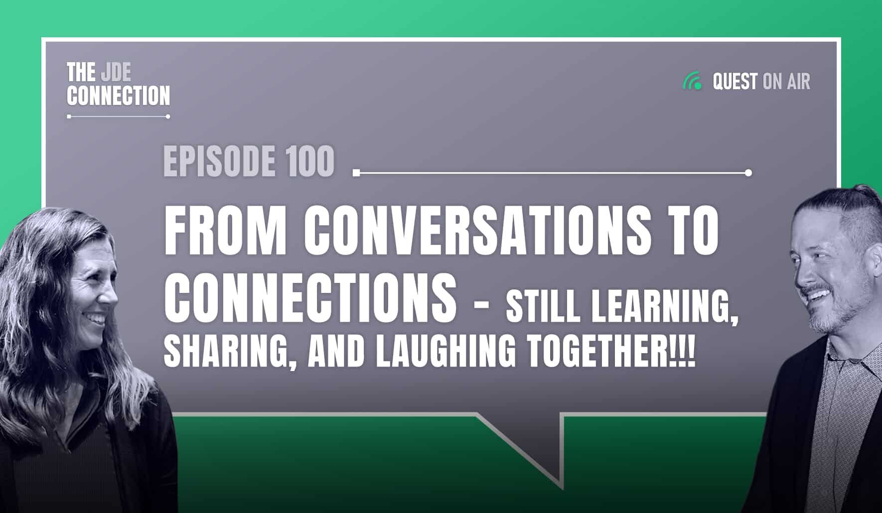 JDE Podcast cover image with pictures of host Chandra Wobschall and Paul Houtkooper, with white text that reads Episode 100 From Conversations to Connections - still learning, sharing, and laughing together!!!
