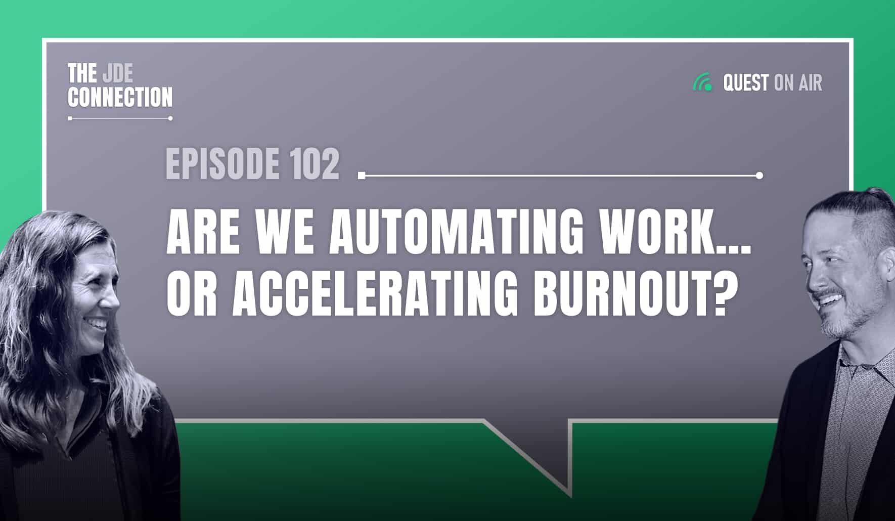 JDE Podcast cover image with pictures of host Chandra Wobschall and Paul Houtkooper, with white text that reads Episode 102 Are we automating work... or accelerating burnout?