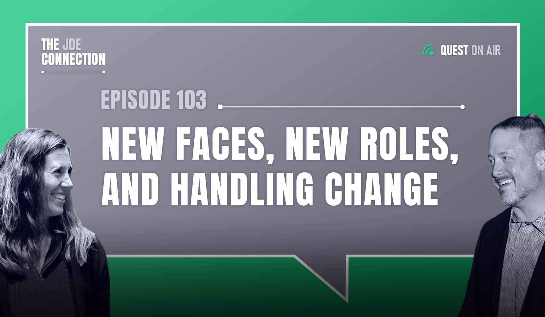 JDE Podcast cover image with pictures of host Chandra Wobschall and Paul Houtkooper, with white text that reads Episode 103 New Faces, New Roles, and Handling Change