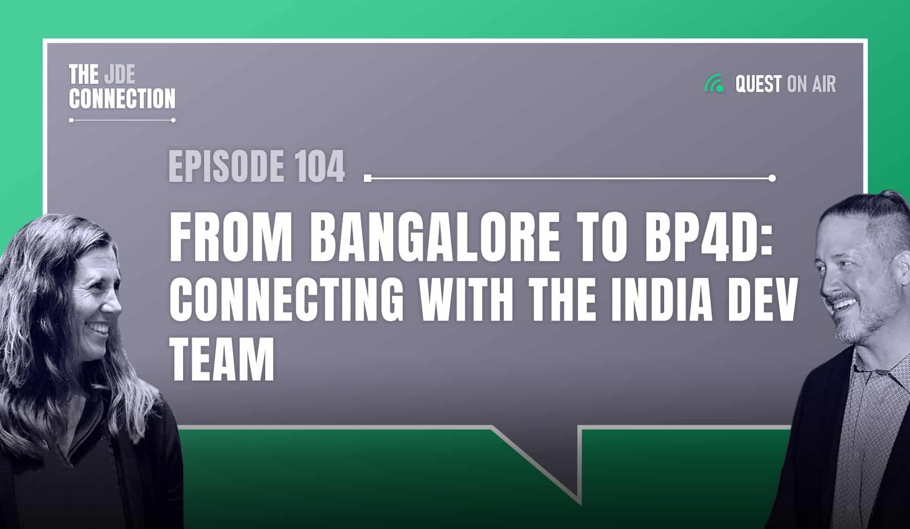 JDE Podcast cover image with pictures of host Chandra Wobschall and Paul Houtkooper, with white text that reads Episode 104 From Bangalore to BP4D Connecting with the India Dev Team