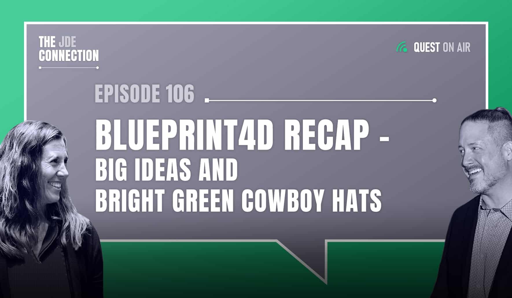 JDE Podcast cover image with pictures of host Chandra Wobschall and Paul Houtkooper, with white text that reads Episode 106 BLUEPRINT 4D Recap - Big ideas and bright green hats