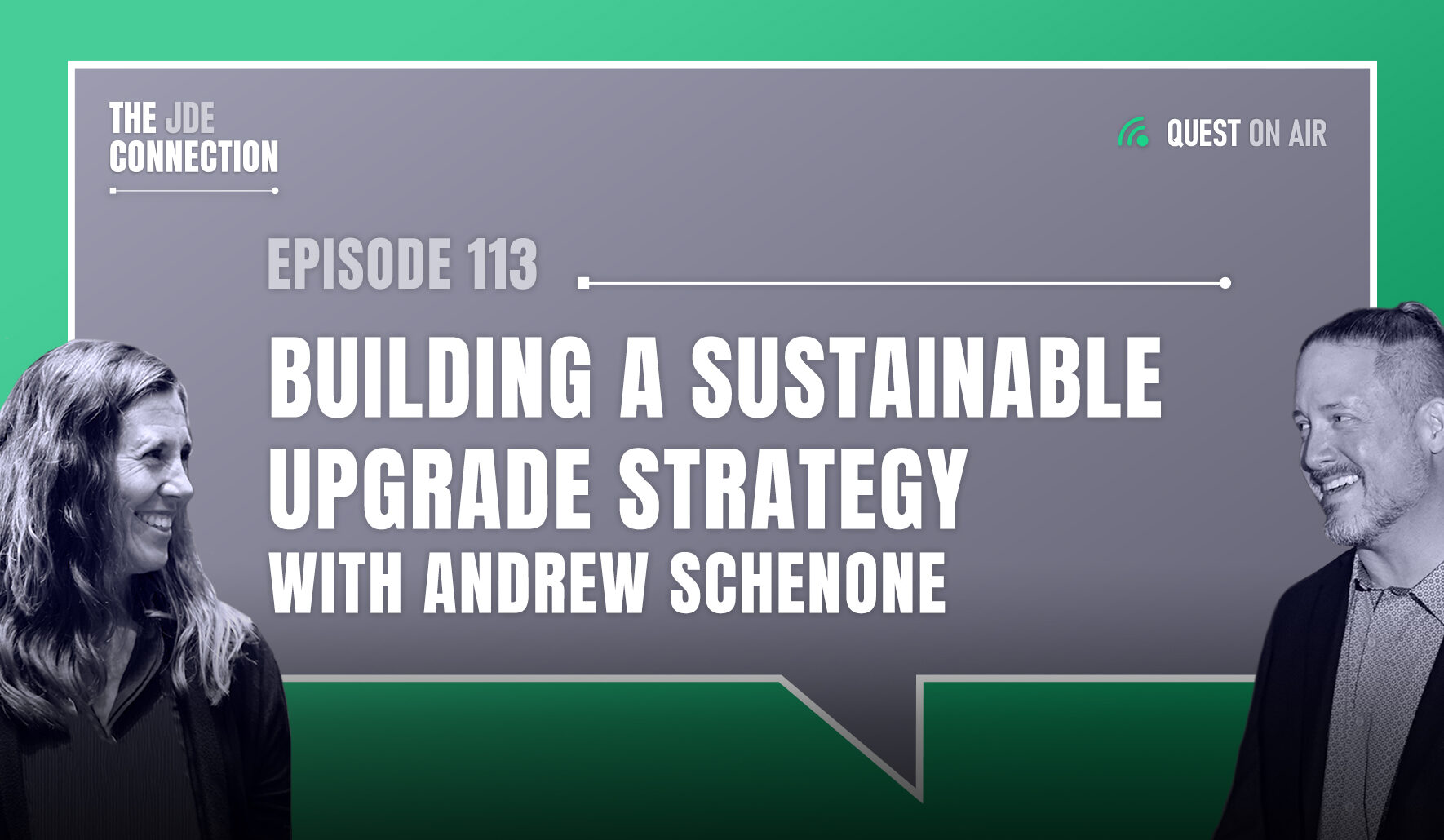 JDE Podcast cover image with pictures of host Chandra Wobschall and Paul Houtkooper, with white text that reads Episode 113 Building a Sustainable Upgrade Strategy with Andrew Schenone