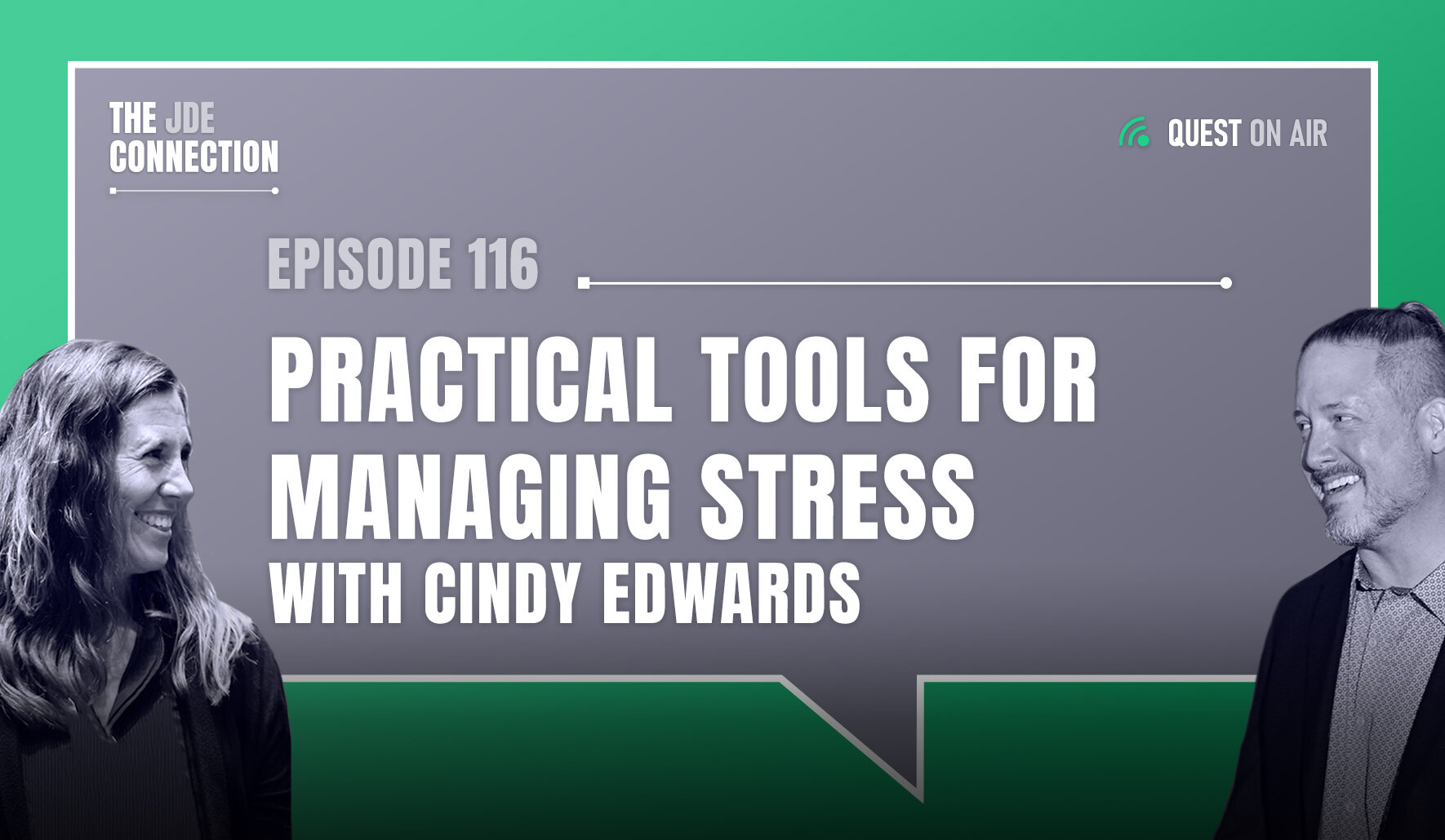 JDE Podcast cover image with pictures of host Chandra Wobschall and Paul Houtkooper, with white text that reads Episode 116 Practical Tools for Managing Stress with Cindy Edwards