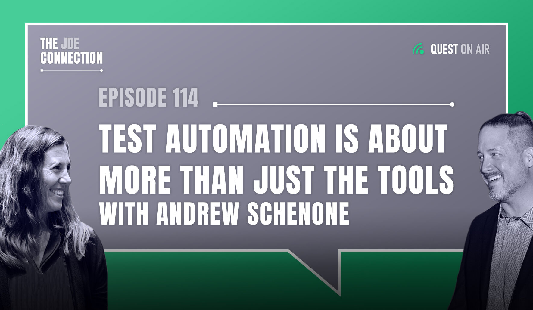 JDE Podcast cover image with pictures of host Chandra Wobschall and Paul Houtkooper, with white text that reads Episode 114 Test Automation is About More Than Just the Tools with Andrew Schenone