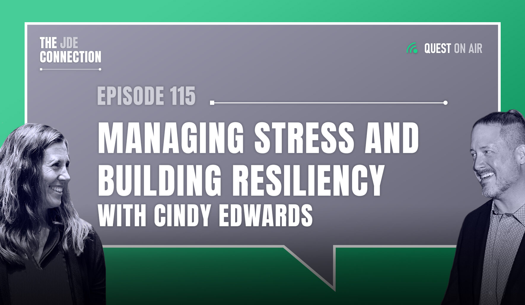 JDE Podcast cover image with pictures of host Chandra Wobschall and Paul Houtkooper, with white text that reads Episode 115 Managing Stress and Building Resiliency with Cindy Edwards
