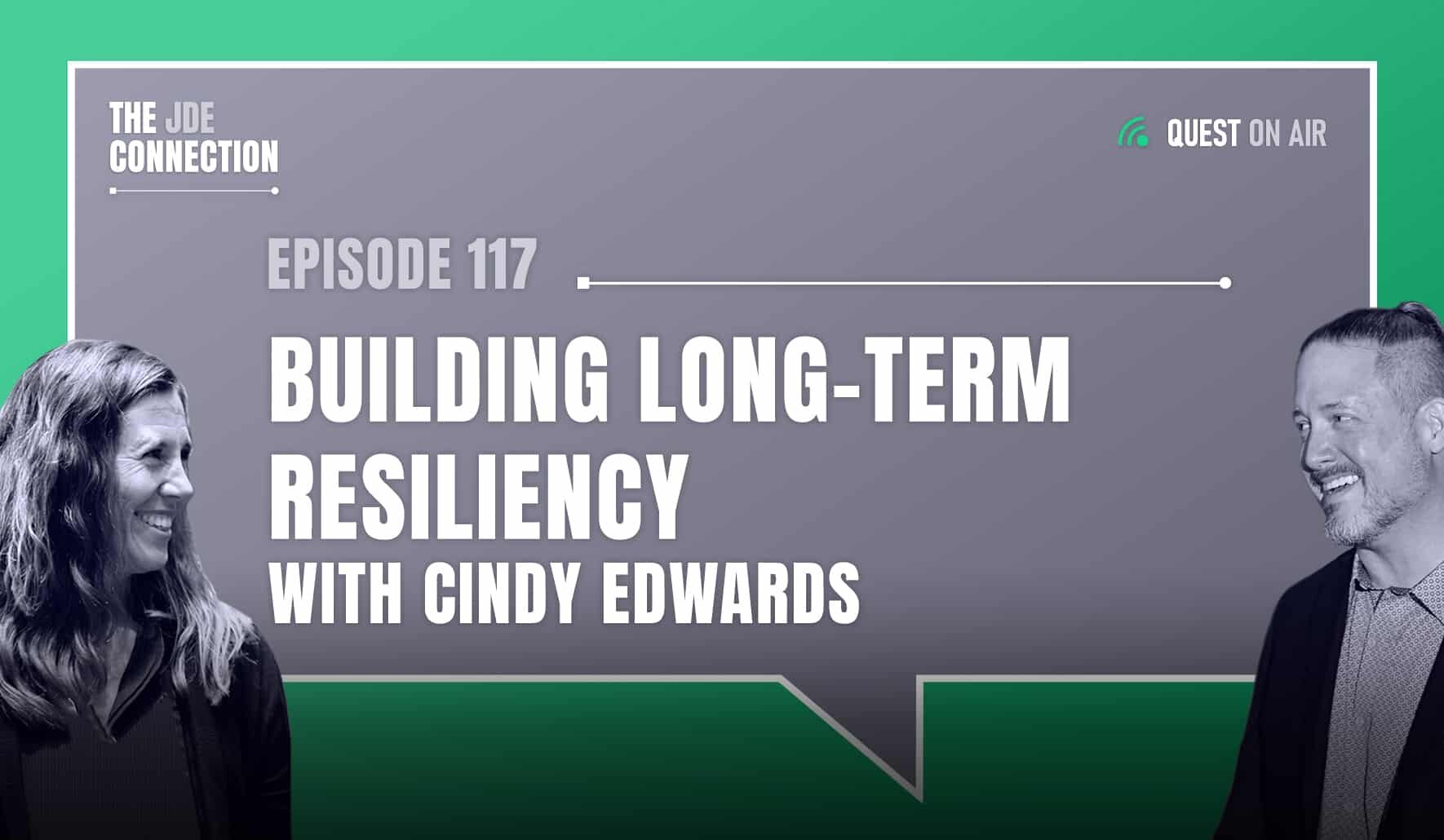 JDE Podcast cover image with pictures of host Chandra Wobschall and Paul Houtkooper, with white text that reads Episode 117 Building Long-Term Resiliency with Cindy Edwards